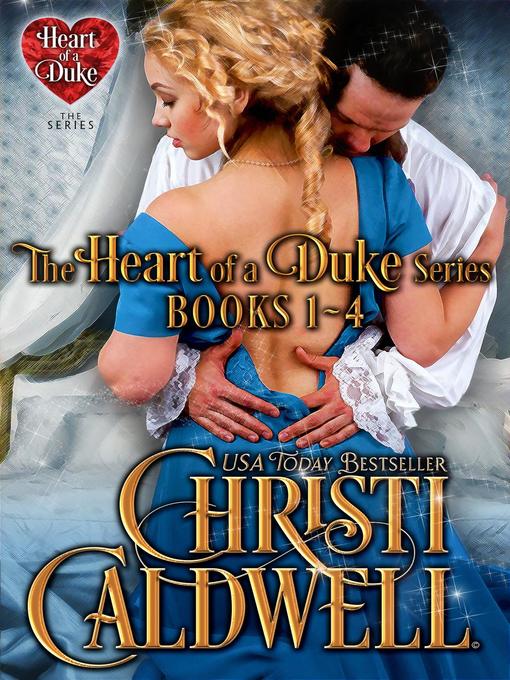 Title details for The Heart of a Duke Bundle by Christi Caldwell - Available